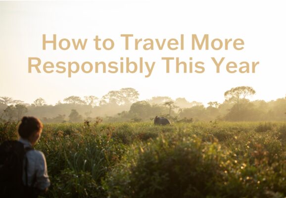 How to travel more responsibly in 2024